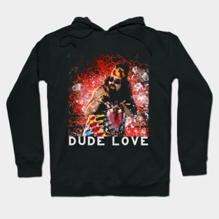 Dude Love Hoodie